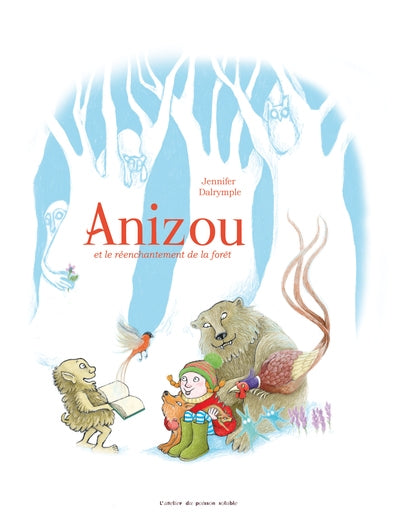 ANIZOU ET LE REENCHANTEMENT DE LA FORET