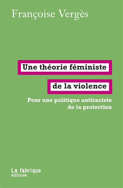 UNE THEORIE FEMINISTE DE LA VIOLENCE
