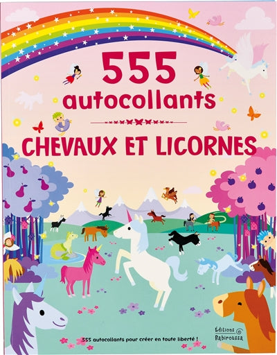 555 AUTOCOLLANTS: CHEVAUX ET LICORNES (RAO)