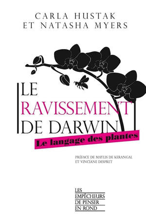 RAVISSEMENT DE DARWIN : LE LANGAGE DES PLANTES
