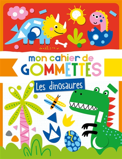 DINOSAURES : MON CAHIER DE GOMMETTES
