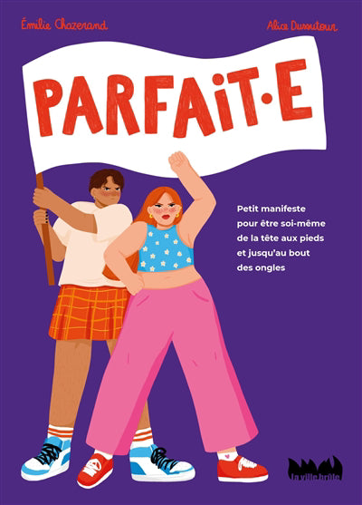 PARFAIT.E  PETIT MANIFESTE POUR ETRE SOI-MEME DE LA TETE