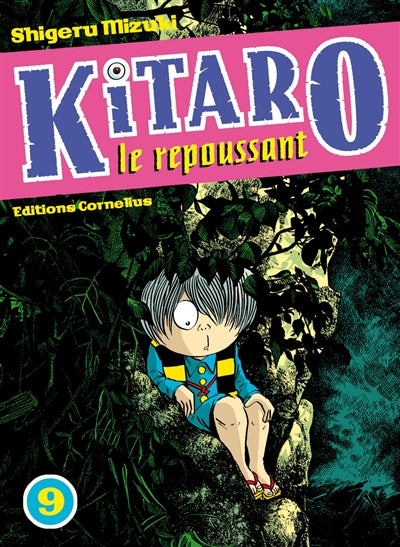 KITARO LE REPOUSSANT T.09
