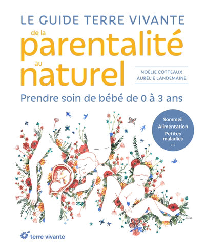 GUIDE TERRE VIVANTE DE LA PARENTALITE AU NATUREL