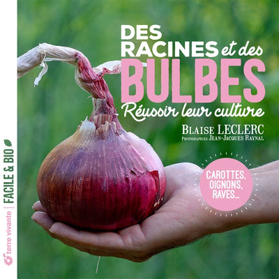 DES RACINES ET DES BULBES