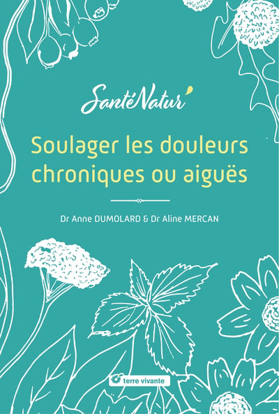 SOULAGER LES DOULEURS CHRONIQUES OU AIGUES