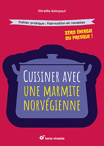CUISINER AVEC UNE MARMITE NORVEGIENNE