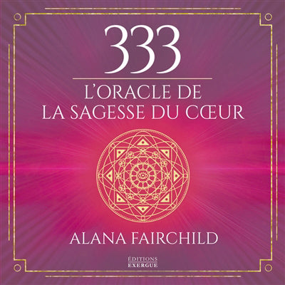 333 : L'ORACLE DE LA SAGESSE DU COEUR