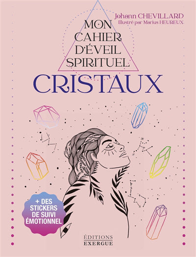 MON CAHIER D'EVEIL SPIRITUEL - CRISTAUX