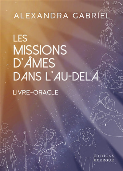 MISSIONS D'AMES DANS L'AU-DELA : LIVRE-ORACLE