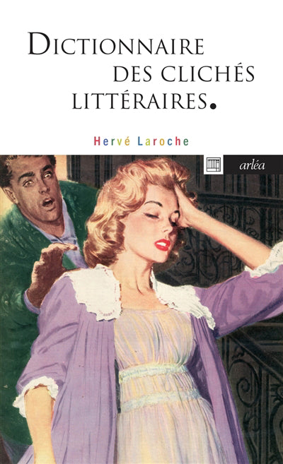 DICTIONNAIRE DES CLICHÉS LITTÉRAIRES N.É.