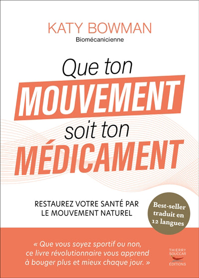 QUE TON MOUVEMENT SOIT TON MEDICAMENT