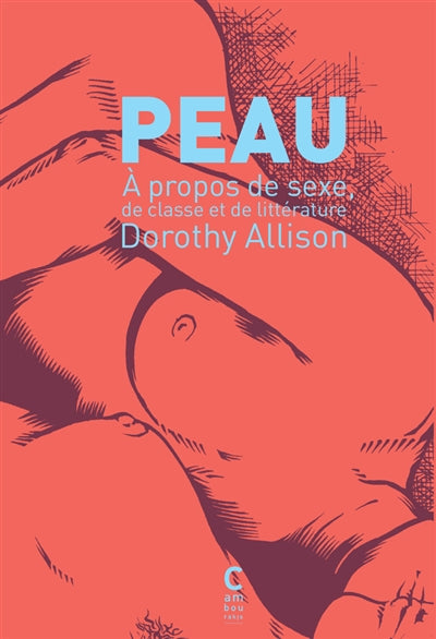 PEAU : À PROPOS DE SEXE, DE CLASSE ET DE LITTÉRATURE