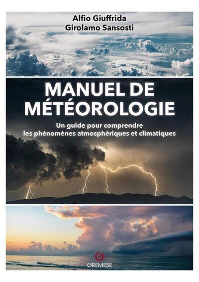 MANUEL DE METEOROLOGIE : UN GUIDE POUR COMPRENDRE LES PHENOMENES