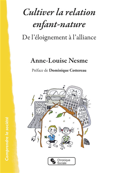 CULTIVER LA RELATION ENFANT-NATURE : DE L'ÉLOIGNEMENT À L'ALLIANC