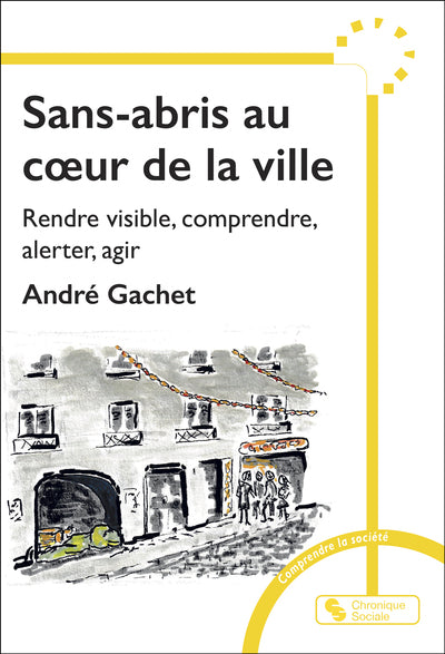 SANS-ABRIS AU COEUR DE LA VILLE - RENDRE VISIBLE, COMPRENDRE, ALE