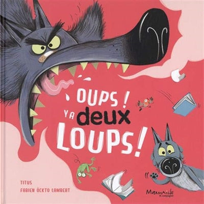 OUPS ! Y'A DEUX LOUPS !
