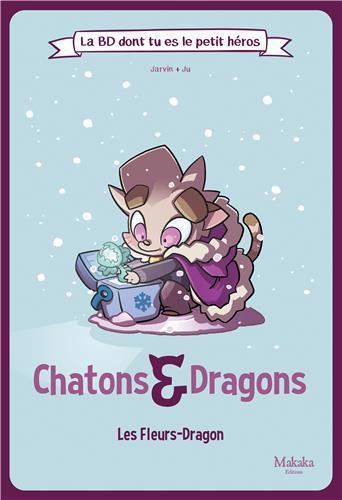 CHATONS ET DRAGONS : LES FLEURS-DRAGON