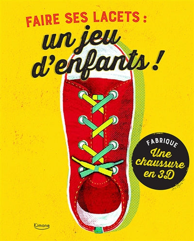 FAIRE SES LACETS: UN JEU D'ENFANTS!