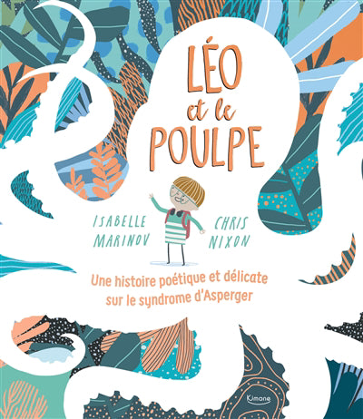 LEO ET LE POULPE (ASPERGER)