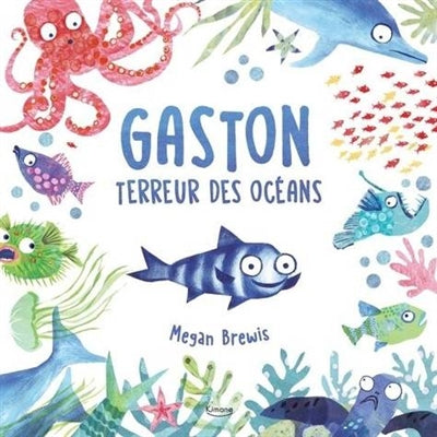 GASTON, TERREUR DES OCEANS