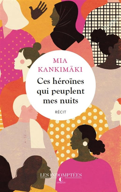 CES HEROINES QUI PEUPLENT MES NUITS