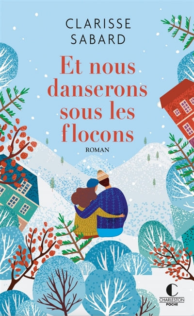 ET NOUS DANSERONS SOUS LES FLOCONS