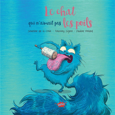 CHAT QUI N'AIMAIT PAS LES POILS - COLLECTOR