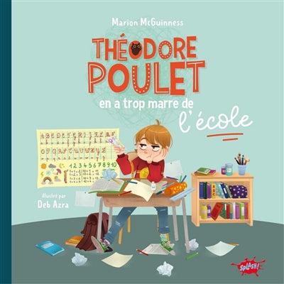 THEODORE POULET EN A TROP MARRE DE L'ECOLE