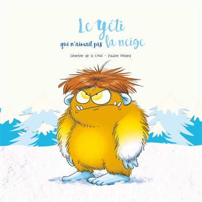 YETI QUI N'AIMAIT PAS LA NEIGE