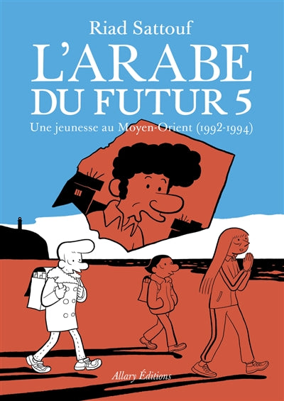 ARABE DU FUTUR T.05 : UNE JEUNESSE AU MOYEN-ORIENT (1992-199