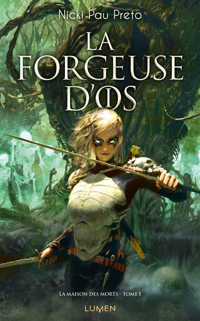MAISON DES MORTS T.01 : LA FORGEUSE D'OS