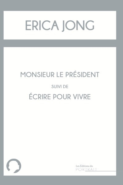 MONSIEUR PRESIDENT - ECRIRE POUR VIVRE