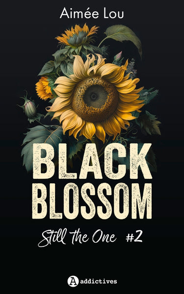 BLACK BLOSSOM T.02 : STILL THE ONE