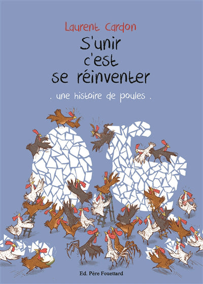 S'UNIR C'EST SE REINVENTER : UNE HISTOIRE DE POULES