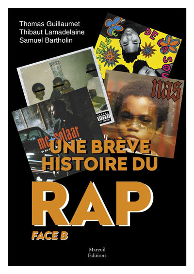 UNE BRÈVE HISTOIRE DU RAP VOL.2 FACE B