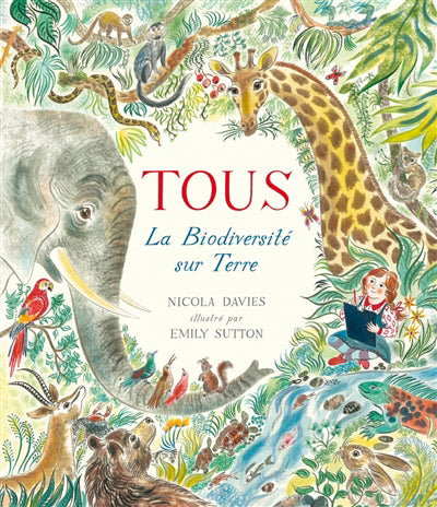 Tous. La biodiversité sur Terre