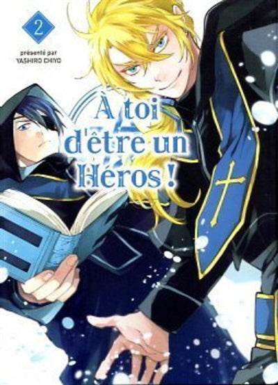 A TOI D'ETRE UN HEROS T.02