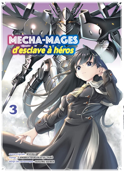 MECHA-MAGES D'ESCLAVE A HEROS T.03