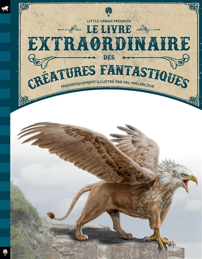 LIVRE EXTRAORDINAIRE DES CREATURES FANTASTIQUES