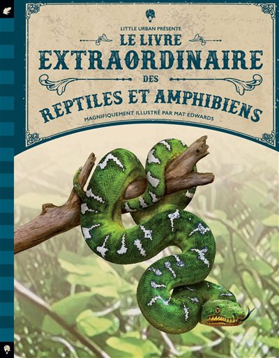 Livre extraordinaire des reptiles et amphibiens