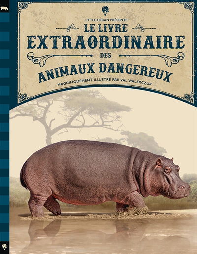 Livre extraordinaire des animaux dangereux