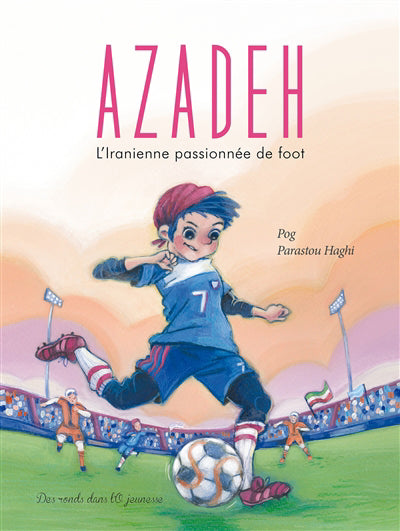 AZADEH -L'IRANIENNE PASSIONNEE DE FOOT