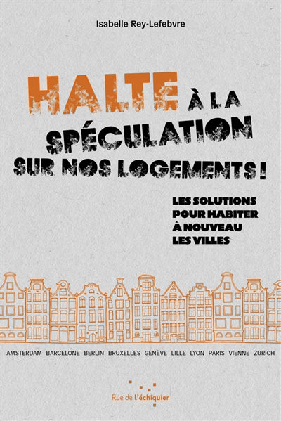 Halte à la spéculation sur nos logements!