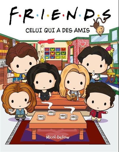 FRIENDS, CELUI QUI A DES AMIS