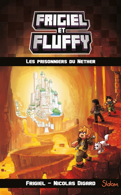 FRIGIEL ET FLUFFY T02 - LES PRISONNIERS DU NETHER