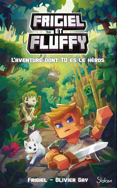 FRIGIEL ET FLUFFY : L'AVENTURE DONT TU ES LE HEROS