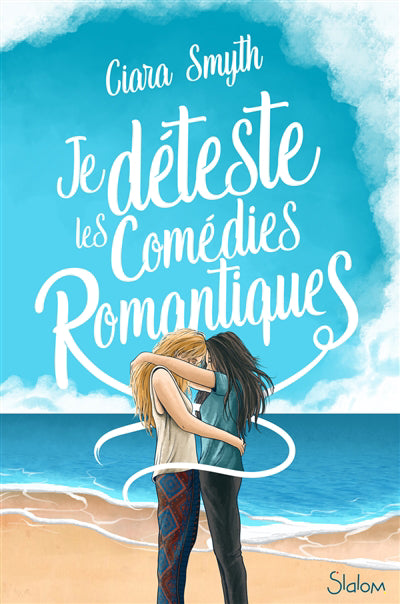 JE DETESTE LES COMEDIES ROMANTIQUES