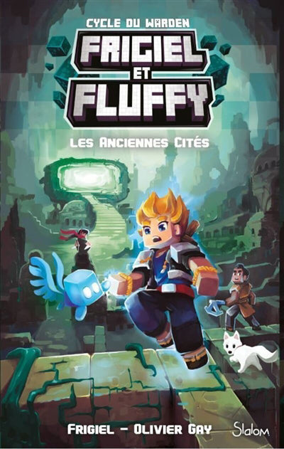 FRIGIEL ET FLUFFY CYCLE DU WARDEN T.02 : LES ANCIENNES CITES