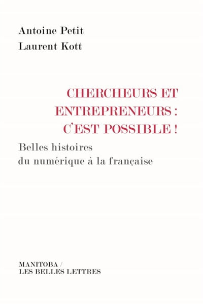 Chercheurs et entrepreneurs : c'est possible!